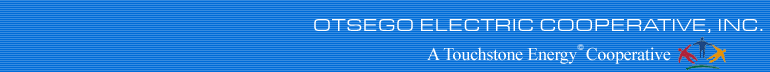 Otsego Electric Cooperative, Inc.  -  A Touchstone Energy Cooperative